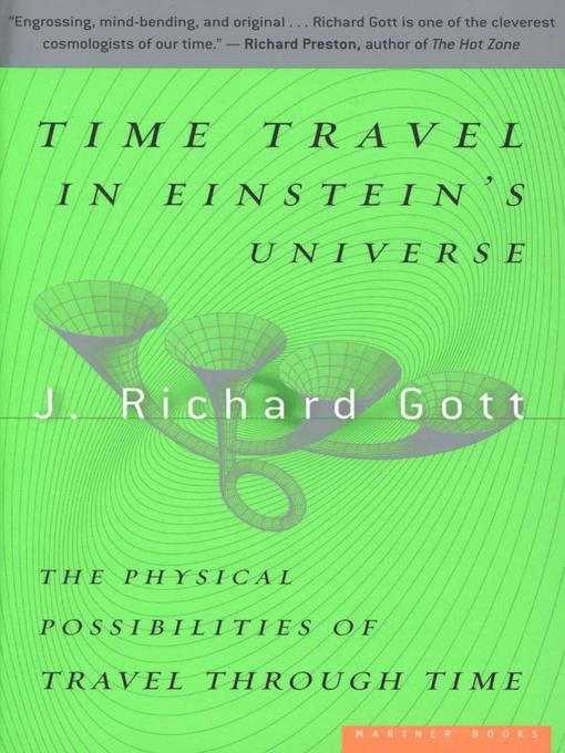 Title details for Time Travel in Einstein's Universe by J. Richard Gott - Available